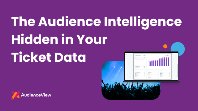 The Audience Intelligence Hidden in Your Ticket Data