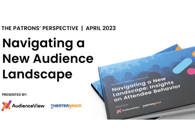 AudienceView and TheaterMania Release Fourth Annual Comprehensive Consumer Behavior Report