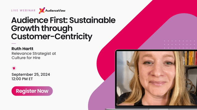 Audience First: Sustainable Growth through Customer-Centricity with Ruth Hartt