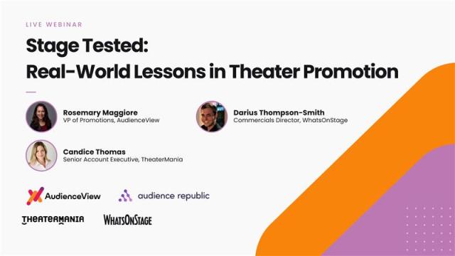 Stage Tested: Real-World Lessons in Theater Promotion