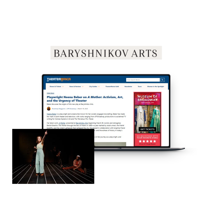A laptop screen displaying a TheaterMania interview with playwright Neena Beber about the play "A Mother," alongside a Baryshnikov Arts logo and a production still from the performance.