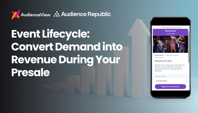 Event Lifecycle: Convert Demand into Revenue During Your Presale