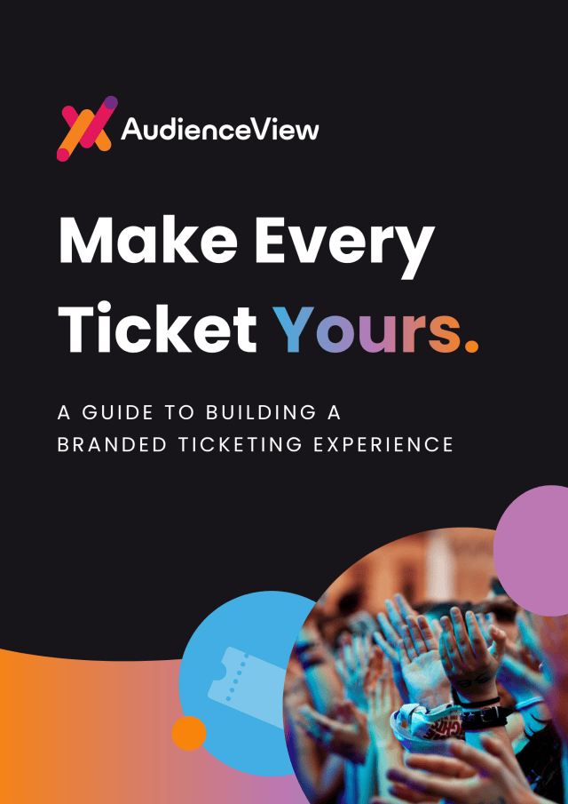 Make Every Ticket Yours: A Guide to Building a Branded Ticketing Experience