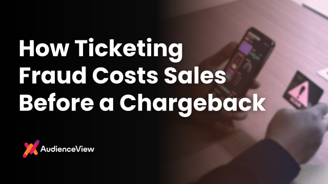 How Ticketing Fraud Costs Sales Before a Chargeback